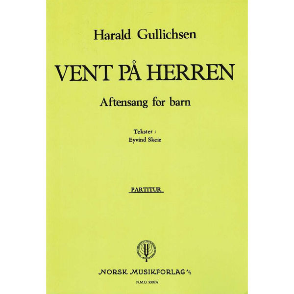 Vent På Herren, Harald Gullichsen. Barnekor og Orgel. Partitur