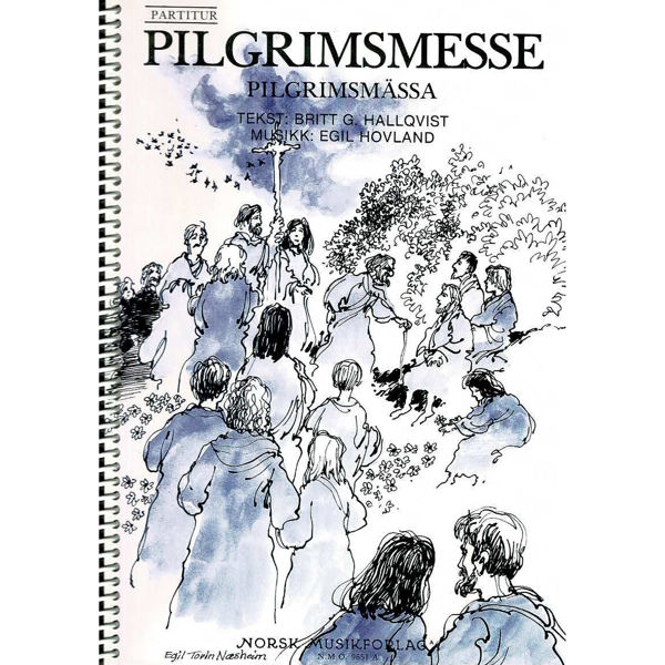 Pilgrimsmesse, Egil Hovland/Britt G. Hallqvist/Eyvind Skeie. Partitur