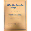 Wo die Lerche Singt - Waltz. Piano. Franz Lehar