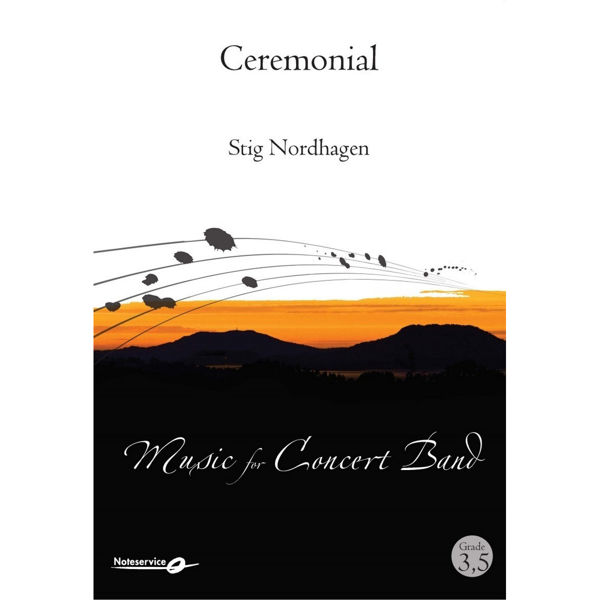 Ceremonial - Concert Band Originals and Transcriptions Grade 3,5 Stig Nordhagen