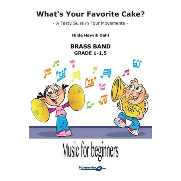 What's Your Favorite Cake? (Suite in Four Movements) - Music for Beginners BB 1-1,5 - Hilde Høyvik Dahl