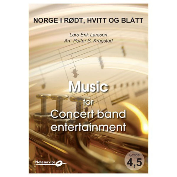 Norge i Rødt, Hvitt og Blått - Lars-Erik Larsson. CBE4,5 arr Petter S. Kragstad