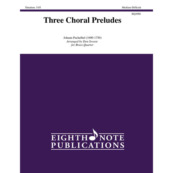 Three Choral Preludes, Johann Pacelbel arr. Don Sweete. 2 Trumpets and 2 Trombones