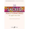 30 Sacred Masterworks - for upper voice choir