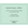 Manuals Only - Collection of Preludes and Postludes, Edited by E. Power Biggs