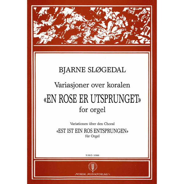 En Rose Er Utsprungen - Variasjoner over koralen, Bjarne Sløgedal - Orgel