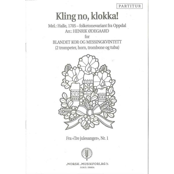 Kling No, Klokka!, Henrik Ødegaard. SATB og Messingkvintett. Partitur