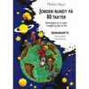 Jorden Rundt På 80 Takter, Barnemusikal. Martin Haug. Melodi, Besifring og Tekst. Ressurshefte