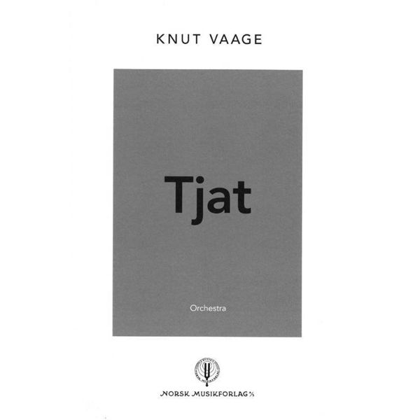 Tjat, Knut Vaage, Study Score