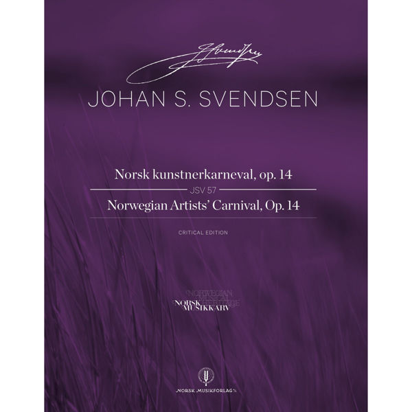 Norsk kunstnerkarneval, Op. 14 JSV 57 Johan S. Svendsen. Critical Edition Score