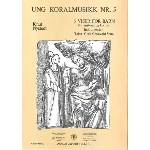 6 Viser For Barn (Ung Koral 5), Knut Nystedt. Enstemmig Kor