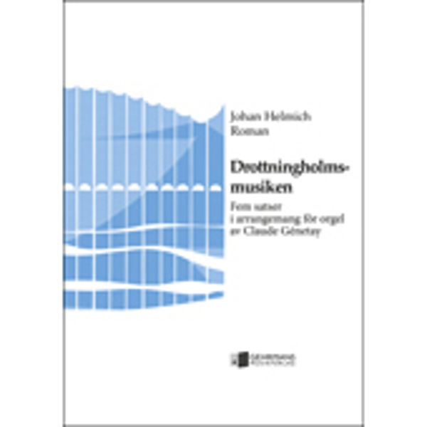 Drottningholmsmusiken - 5 satser i arrangemang för orgel, Roman/Genetay - Orgel