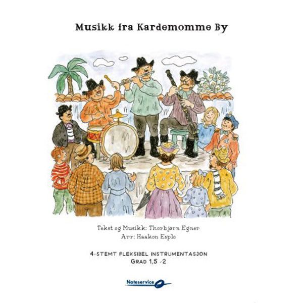 Musikk fra Kardemomme By F4 1,5, Thorbjørn Egner arr. Haakon Esplo. Flex-besetning