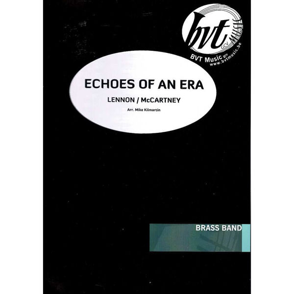 Echoes of an Era Lennon/McCartney arr. Mike Kilmartin, Brass Band