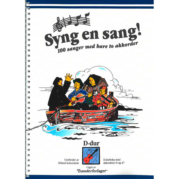 Syng en sang! 100 sanger med bare to akkorder D-dur (Gitar)