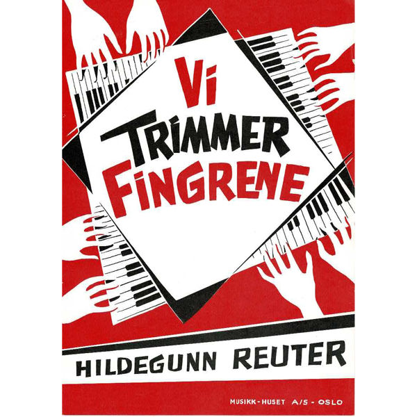 Vi Trimmer Fingrene, Hildegunn Reuter - Piano