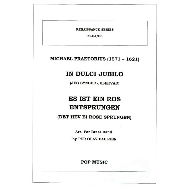 In Dulci Jubilo (Jeg synger Julekvad) og Es Ist Ein Ros Entsprungen (Det hev ei rose sprungen), Per Olav Paulsen. Brass band