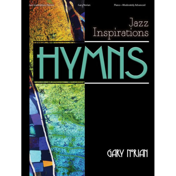 Jazz Inspirations: Hymns, Gary Norian