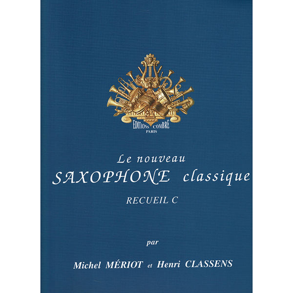 Le Nouveau Saxophone Classique Vol C, Michel Meriot and Henri Classens. Saxophone and Piano