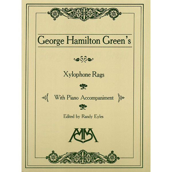 Xylophone Rags, Georg Hamilton Green edit Randy Eyles. Xylophone Solo with Piano acc.