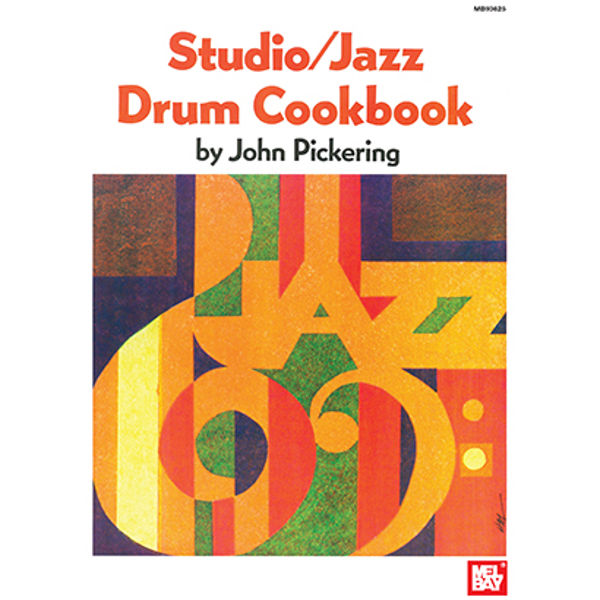 Studio/Jazz Drum Cookbook by John Pickering