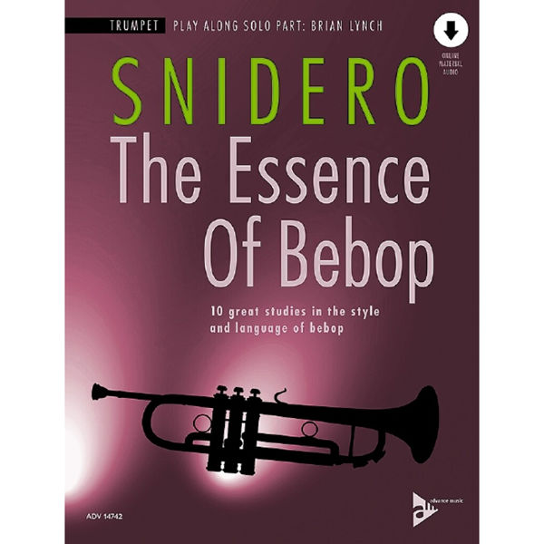 The Essence of Bebop, Jim Snidero. Trumpet