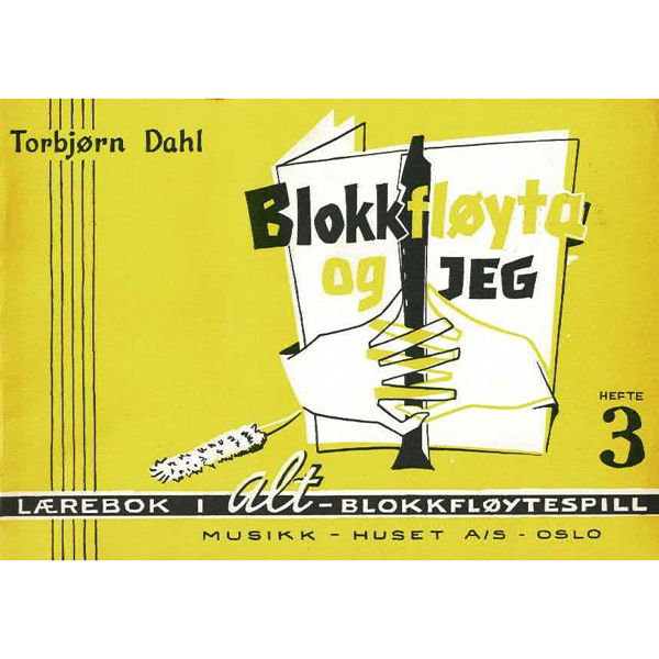 Blokkfløyta og Jeg 3, Torbjørn Dahl. Alt-blokkfløyte