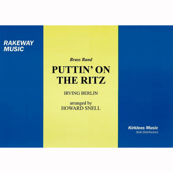 Puttin' On The Ritz, Irving Berlin arr Howard Snell. Brass Band