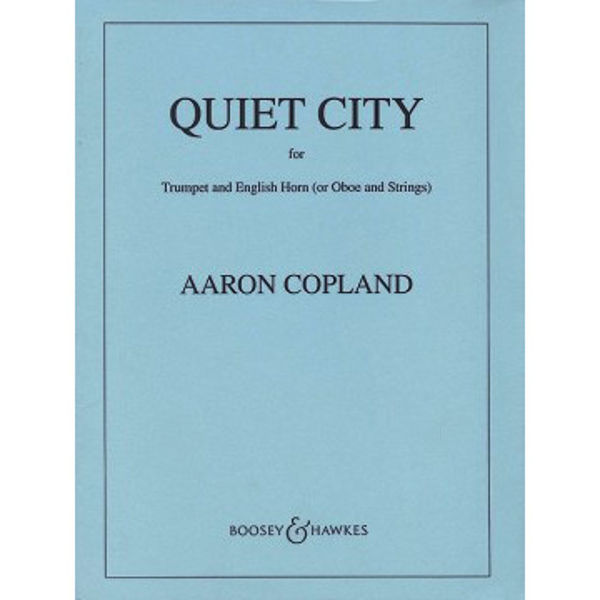 Quiet City, Aaron Copland. Engelsk Horn (Obo), Trumpet and Strings. Set/Score