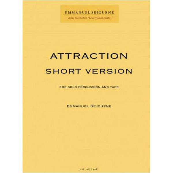 Attraction for Solo Percussion and Tape, Emmanuel Sejourne. Short Version. Book and CD