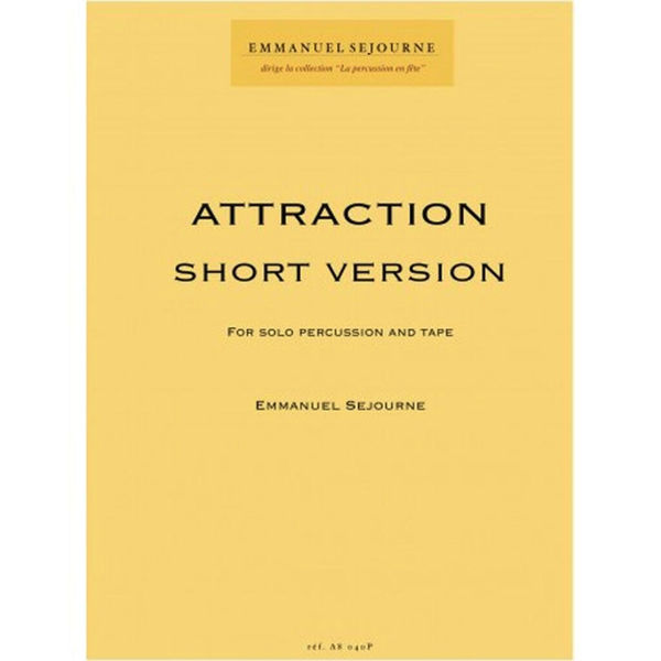Attraction for Solo Percussion and Tape, Emmanuel Sejourne. Short Version. Book and CD