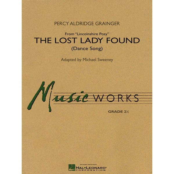 The Lost Lady Found (Dance Song) from Lincolnshire Posy Percy Grainger Arr. M. Sweeney - Concert Band