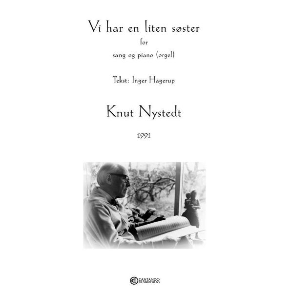 Vi har en liten søster, Inger Hagerup/Knut Nystedt. Piano og Vokal