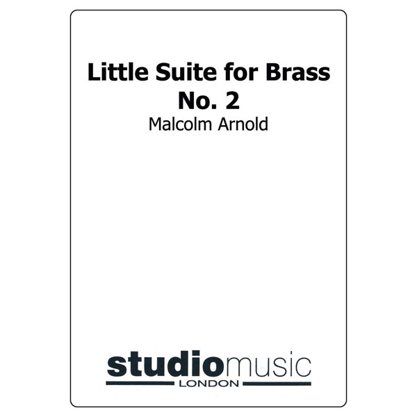 Little Suite For Brass No 2 (Malcolm Arnold), Brass Band Score - Brass Band Partitur
