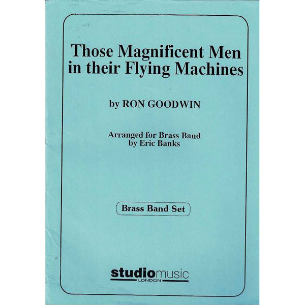 Those Magnificent Men in their Flying Machines. Ron Goodwin arr. Ron Banks. Brass Band