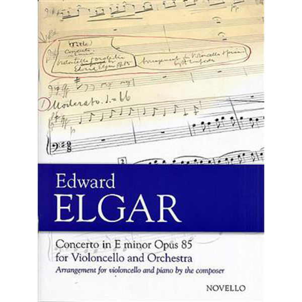 Edward Elgar: Concerto For Cello And Orchestra In E Minor Op.85 (Cello/Piano)