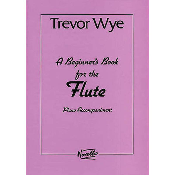 Trevor Wye - A Beginners Book for the Flute, Piano Accompaniments for Book 1 & 2