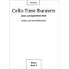 Cello Time Runners, Piano Accompaniment. Kathy and David Blackwell. Book
