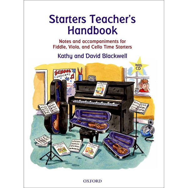 Starters Teacher's Handbook and CD. Kathy and David Blackwell. Violin, Viola, Cello