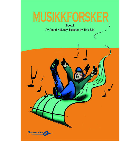 Musikkforsker 2 - arbeidsbok med utfyllingsoppgaver for instrumentalelever Astrid Nøkleby