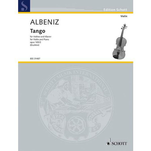 Tango Op. 165/2, Isaac Albeniz arr. Samuel Dushkin. Violin and Piano