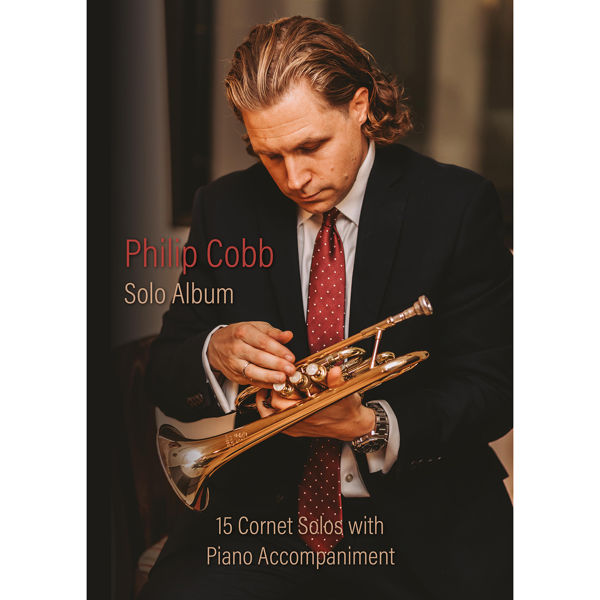 Philip Cobb Solo Album, Var. Composers. Cornet Bb and Piano