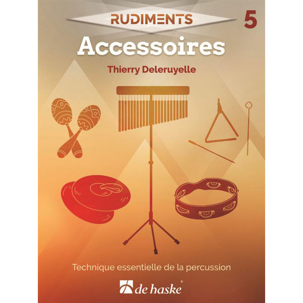 Rudiments 5 - Accessories Small Percussion, Thierry Deleruyelle