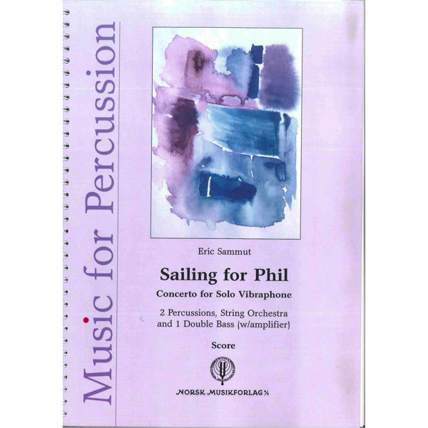 Sailing For Phil - Concerto for Solo Vibraphone, Eric Sammut. 2 Percussions, String Orchestra and 1 Double Bass. Set of Perc/Brass