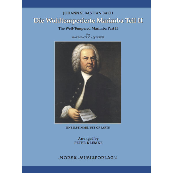 Die Wohltemperierte Marimba Teil 2, Johann Sebastian Bach. arr Peter Klemke. Marimba Quartet. Parts