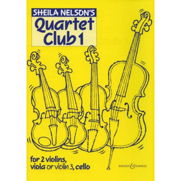 Quartet Club 1 - For 2 Violins, Viola (or Violin 3) and Cello - Sheila Nelson