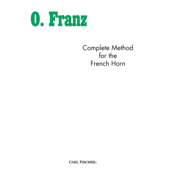 Complete Method for The French Horn, Oscar Franz