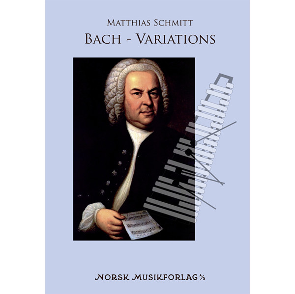 Bach - Variations, For Marimba, Matthias Schmitt