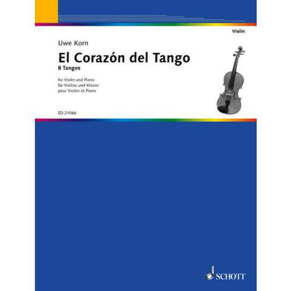 El Corazon del Tango, arr. Uwe Korn. Violin and Piano