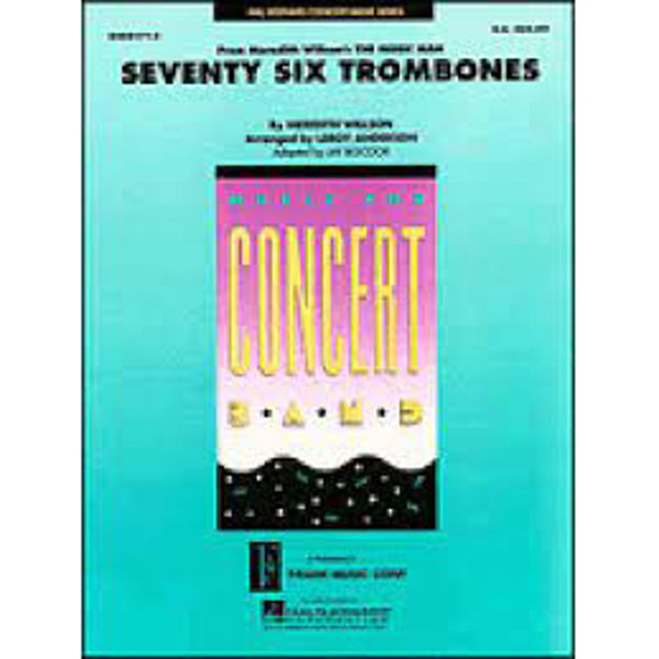 76 Trombones / Seventy Six Trombones, Meredith Wilson arr. Jay Bocook. Concert Band